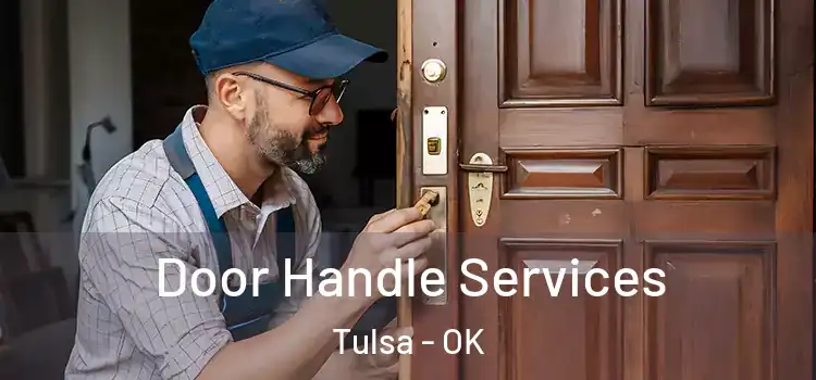  Door Handle Services Tulsa - OK