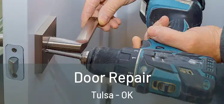 Door Repair Tulsa - OK