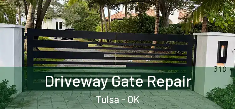 Driveway Gate Repair Tulsa - OK