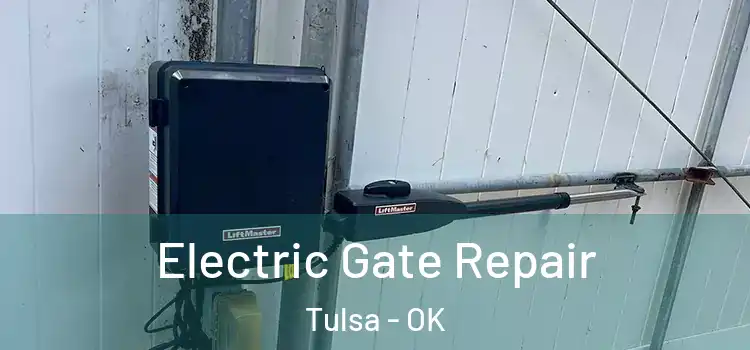  Electric Gate Repair Tulsa - OK