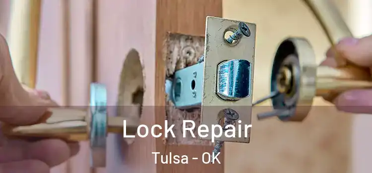  Lock Repair Tulsa - OK