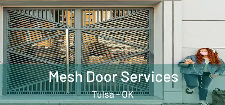  Mesh Door Services Tulsa - OK