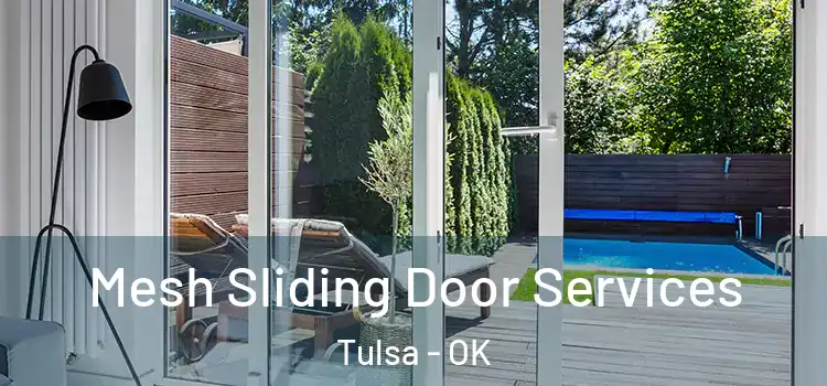 Mesh Sliding Door Services Tulsa - OK