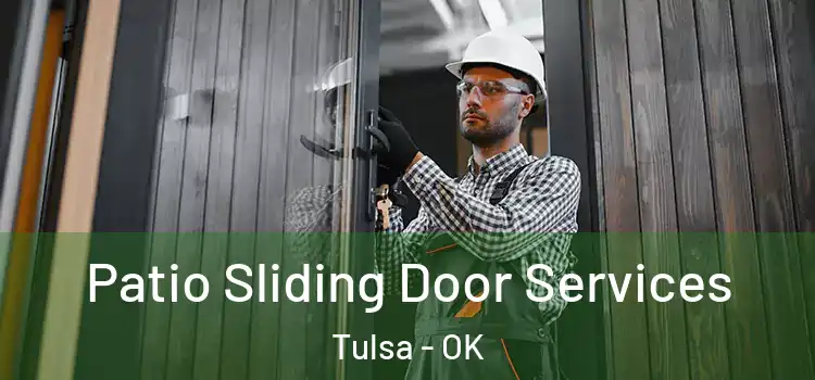 Patio Sliding Door Services Tulsa - OK