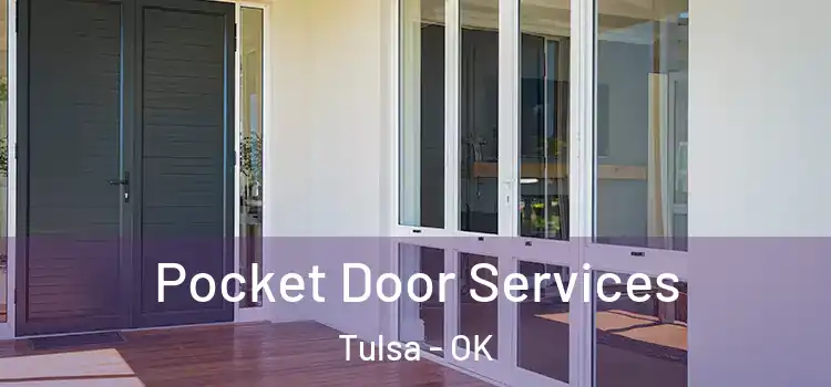  Pocket Door Services Tulsa - OK