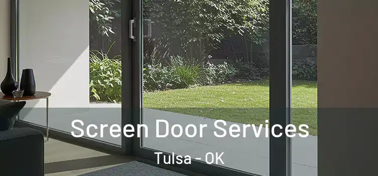 Screen Door Services Tulsa - OK