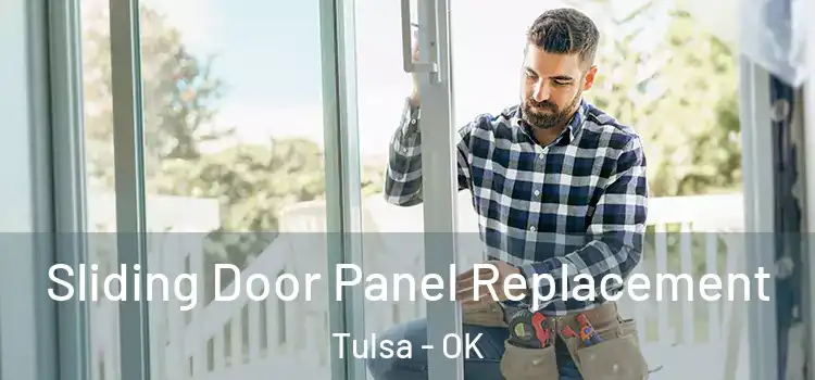  Sliding Door Panel Replacement Tulsa - OK