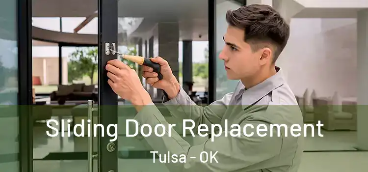  Sliding Door Replacement Tulsa - OK