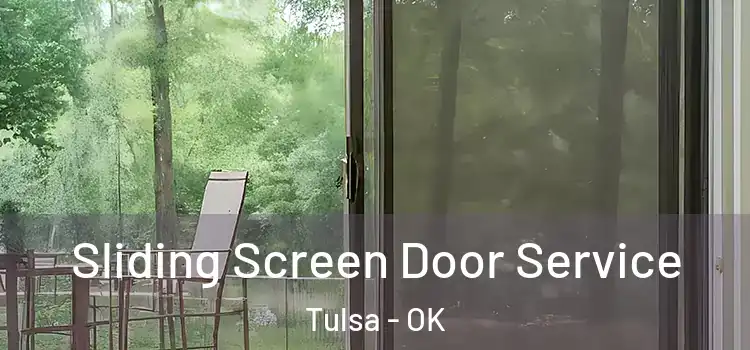Sliding Screen Door Service Tulsa - OK