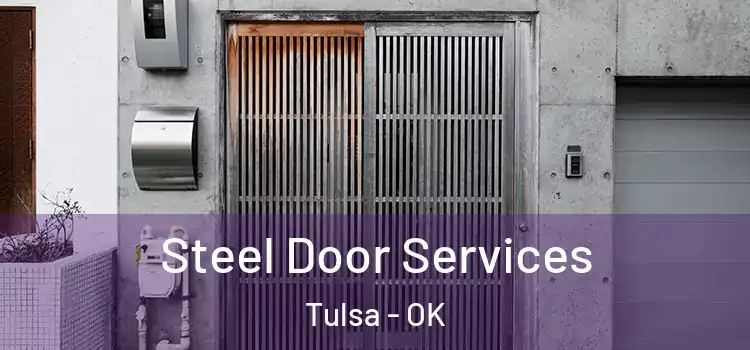 Steel Door Services Tulsa - OK